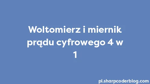 Woltomierz i miernik prądu cyfrowego 4 w 1 - Thumbnail
