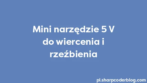 Mini narzędzie 5 V do wiercenia i rzeźbienia - Thumbnail