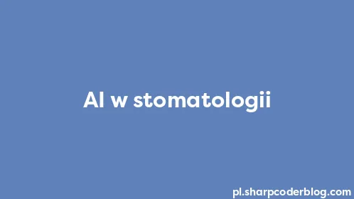 AI w stomatologii - Thumbnail