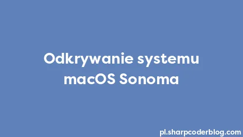 Odkrywanie systemu macOS Sonoma - Thumbnail
