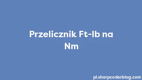 Przelicznik Ft-lb na Nm - Thumbnail