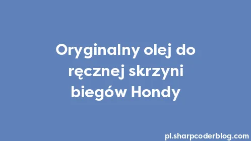 Oryginalny olej do ręcznej skrzyni biegów Hondy - Thumbnail