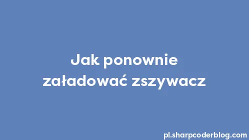 Jak ponownie załadować zszywacz - Thumbnail