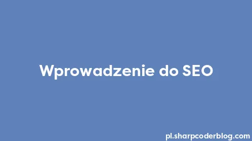 Wprowadzenie do SEO - Thumbnail