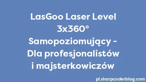 LasGoo Laser Level 3x360° Samopoziomujący - Dla profesjonalistów i majsterkowiczów - Thumbnail