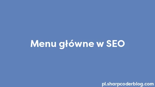 Menu główne w SEO - Thumbnail