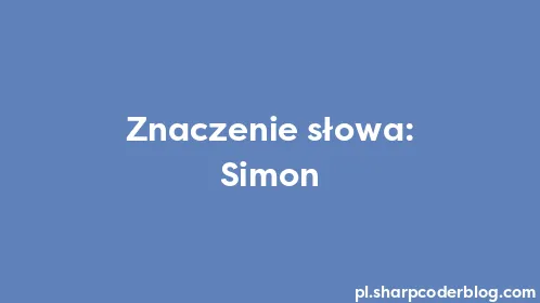Znaczenie słowa: Simon - Thumbnail