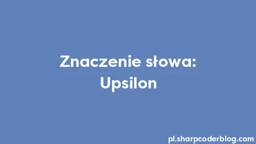 Znaczenie słowa: Upsilon - Thumbnail
