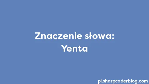 Znaczenie słowa: Yenta - Thumbnail