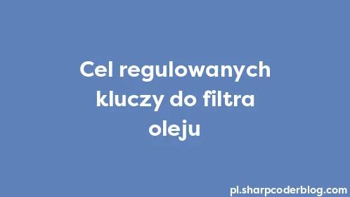 Cel regulowanych kluczy do filtra oleju - Thumbnail