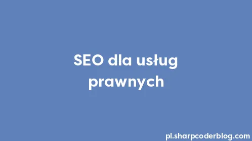 SEO dla usług prawnych - Thumbnail