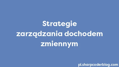 Strategie zarządzania dochodem zmiennym - Thumbnail