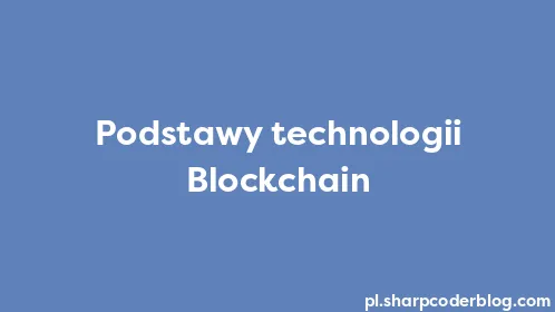 Podstawy technologii Blockchain - Thumbnail