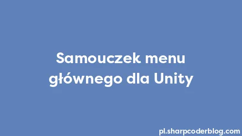 Samouczek menu głównego dla Unity - Thumbnail