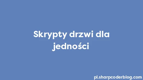 Skrypty drzwi dla jedności - Thumbnail