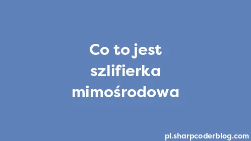 Co to jest szlifierka mimośrodowa - Thumbnail