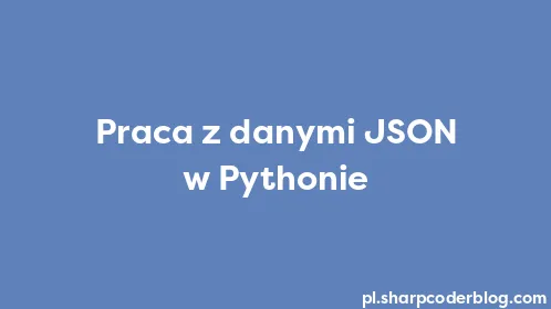 Praca z danymi JSON w Pythonie - Thumbnail