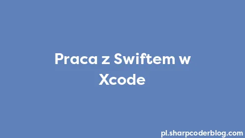 Praca z Swiftem w Xcode - Thumbnail